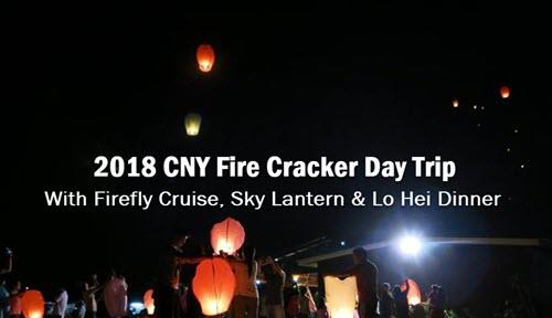 2018 CNY Fire Cracker Day Trip